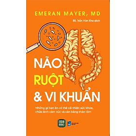 Sách Não, Ruột & Vi khuẩn - Emeran Mayer
