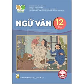 Sách giáo khoa Ngữ Văn 12- Tập hai- Kết Nối Tri Thức Với Cuộc Sống (Kèm Nilon bọc Sách) - Văn
