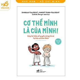 Cơ Thể Mình Là Của Mình - Giúp Bé Hiểu Về Quyền Riêng Tư Và Tự Bảo Vệ Bản Thân - Nhã Nam - Minh