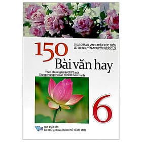 150 Bài Văn Hay Lớp 6 (Theo Chương Trình Mới) - Theo Theobald
