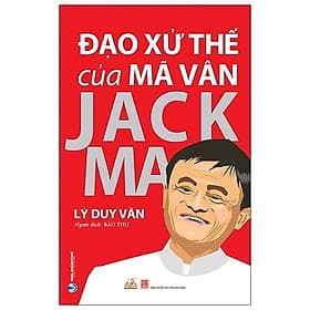 Sách Đạo Xử Thế Của Mã Vân Jack Ma - Jack