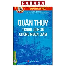 Chủ Quyền Biển Đảo Là Thiêng Liêng Và Bất Khả Xâm Phạm - Quân Thủy Trong Lịch Sử Chống Ngoại Xâm
