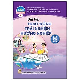 Sách Bài Tập Hoạt Động Trải Nghiệm, Hướng Nghiệp 8-2- Chân Trời Sáng Tạo (Kèm Nilon bọc Sách) - Chà