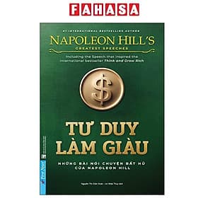 Tư Duy Làm Giàu - Những Bài Nói Chuyện Bất Hủ Của Napoleon Hill