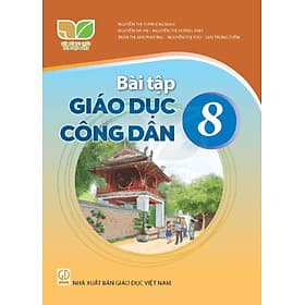 Sách bài tập Giáo Dục Công Dân 8- Kết Nối Tri Thức Với Cuộc Sống (Kèm Nilon bọc Sách) - Tri Thức