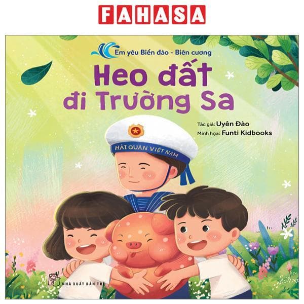 Em Yêu Biển Đảo-Biên Cương - Heo Đất Đi Trường Sa - ảnh 2