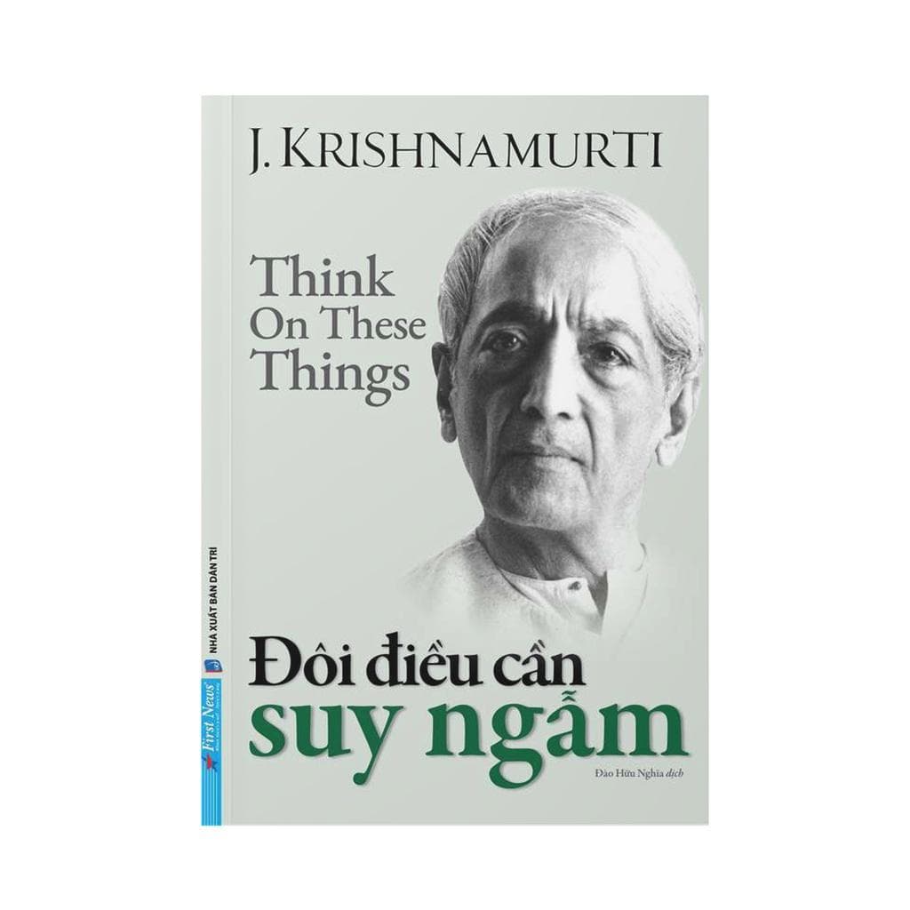 Sách Đôi Điều Cần Suy Ngẫm - Krishnamurti - First News - ảnh 2