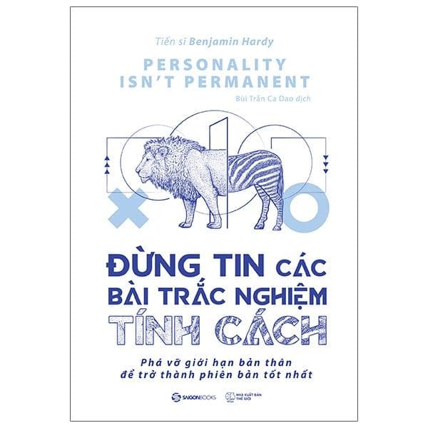 Sách Đừng Tin Các Bài Trắc Nghiệm Tính Cách (Phá Vỡ Giới Hạn Bản Thân Để Trở Thành Phiên Bản Tốt Nhất) - ảnh 2
