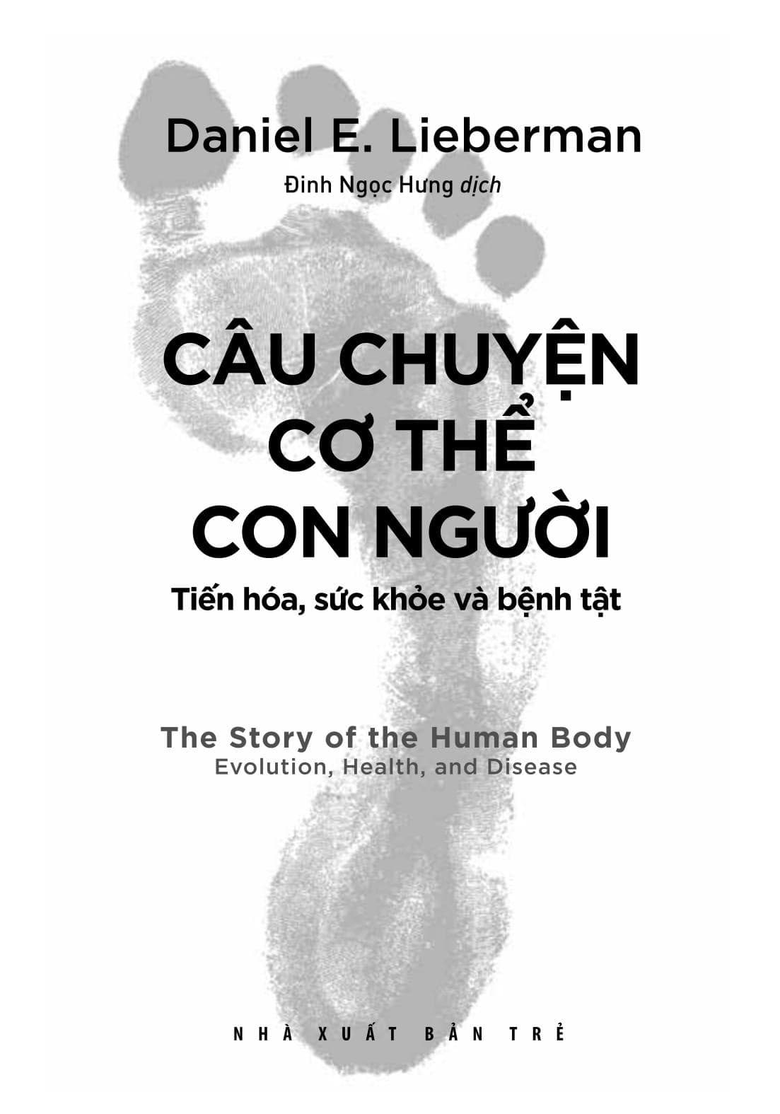 Sách Câu Chuyện Cơ Thể Con Người: Tiến Hóa, Sức Khỏe Và Bệnh Tật - ảnh 5