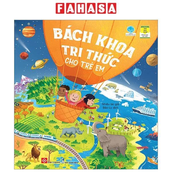 Tủ Sách Bách Khoa Tri Thức - Bách Khoa Tri Thức Cho Trẻ Em - ảnh 2