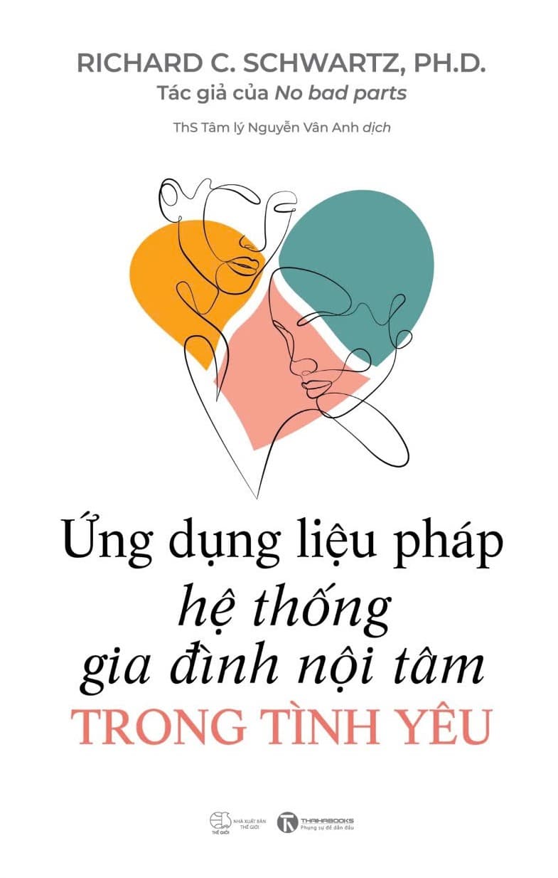 Ứng Dụng Liệu Pháp Hệ Thống Gia Đình Nội Tâm Trong Tình Yêu - ảnh 2