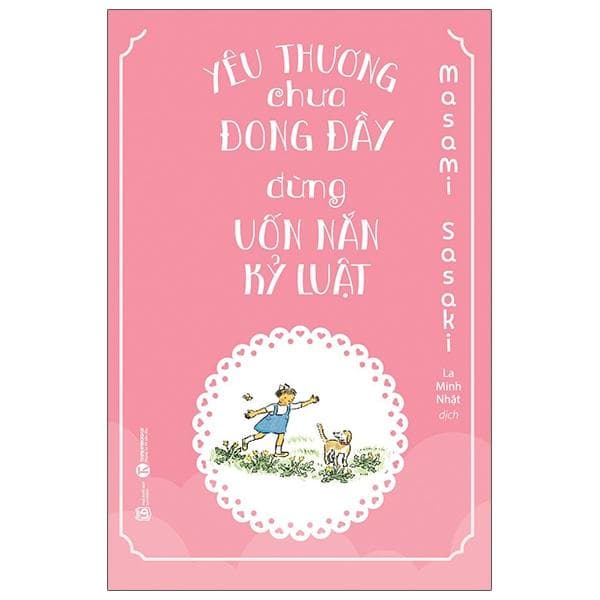 Sách Yêu Thương Chưa Đong Đầy, Đừng Uốn Nắn Kỹ Luật - ảnh 2