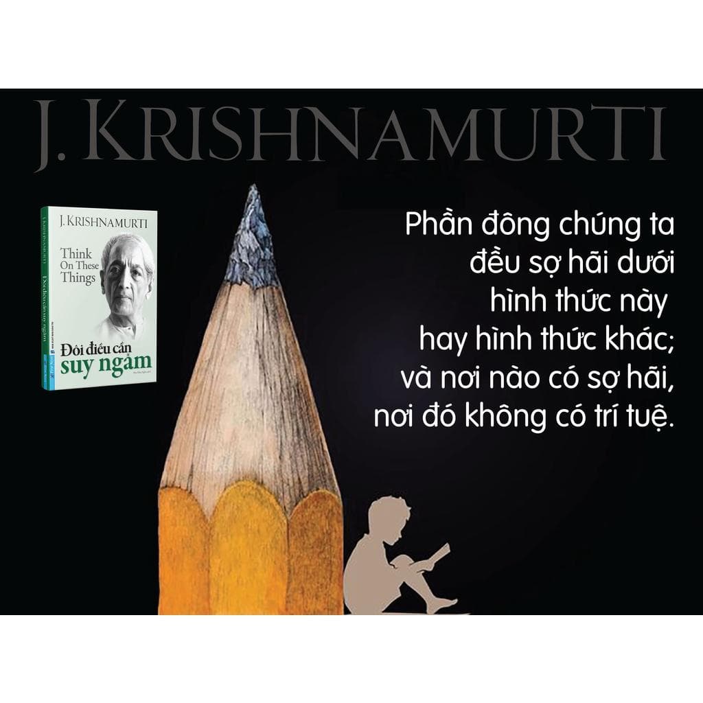Sách Đôi Điều Cần Suy Ngẫm - Krishnamurti - First News - ảnh 7