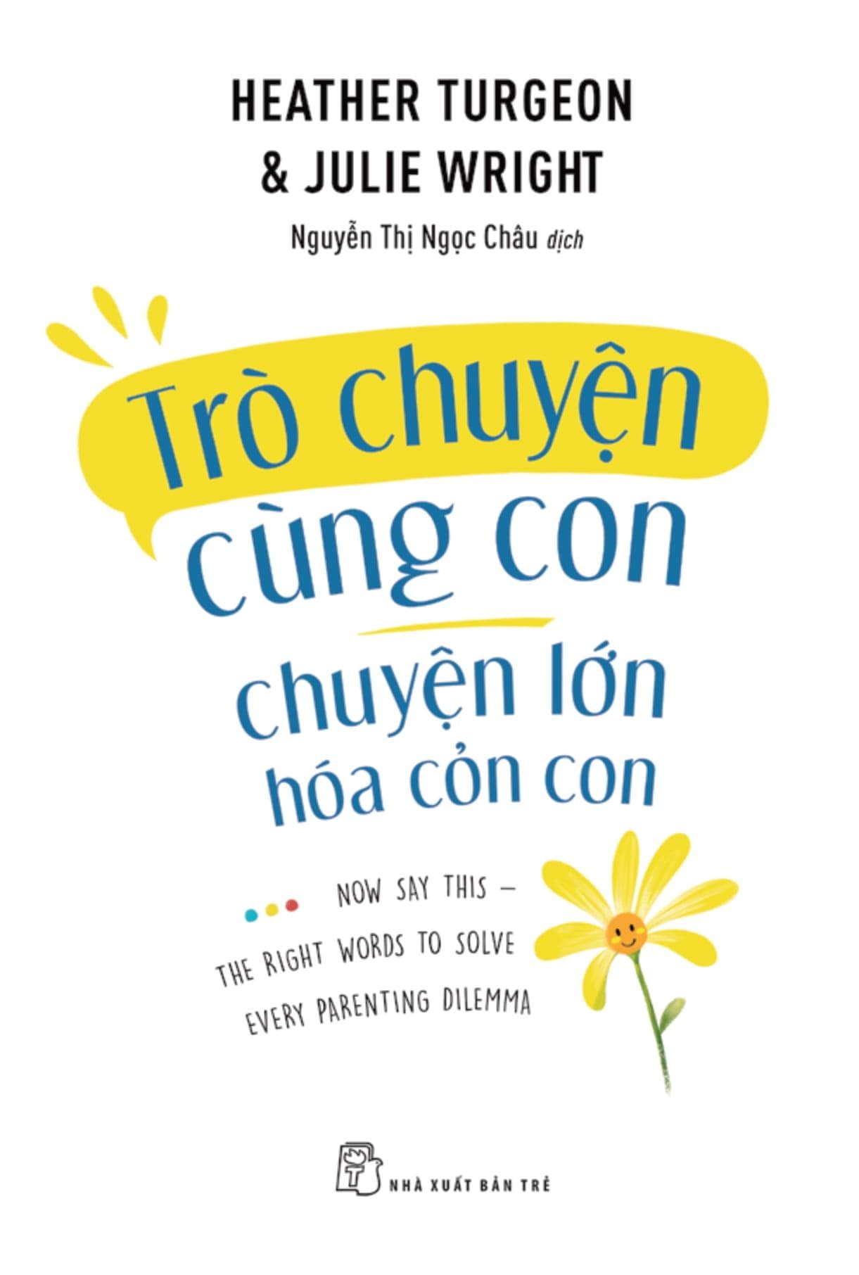 Trò Chuyện Cùng Con - Chuyện Lớn Hóa Chuyện Cỏn Con - ảnh 5