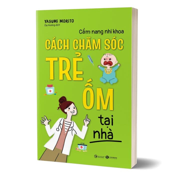 Sách Cẩm nang nhi khoa - Cách chăm sóc trẻ ốm tại nhà - ảnh 4