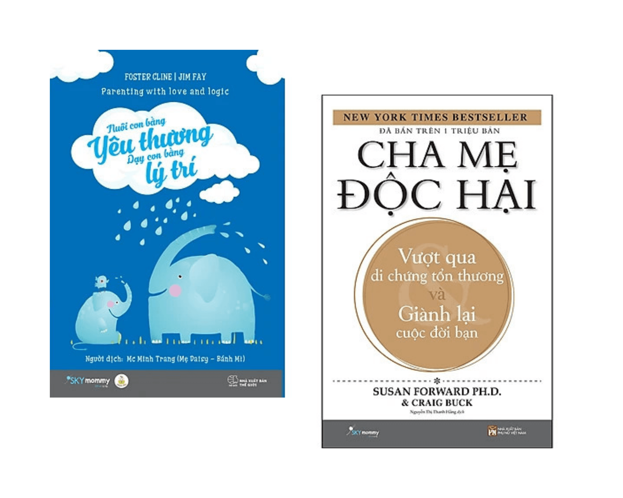 Combo 2 cuốn: Nuôi Con Bằng Yêu Thương - Dạy Con Bằng Lý Trí + Cha Mẹ Độc Hại - ảnh 2