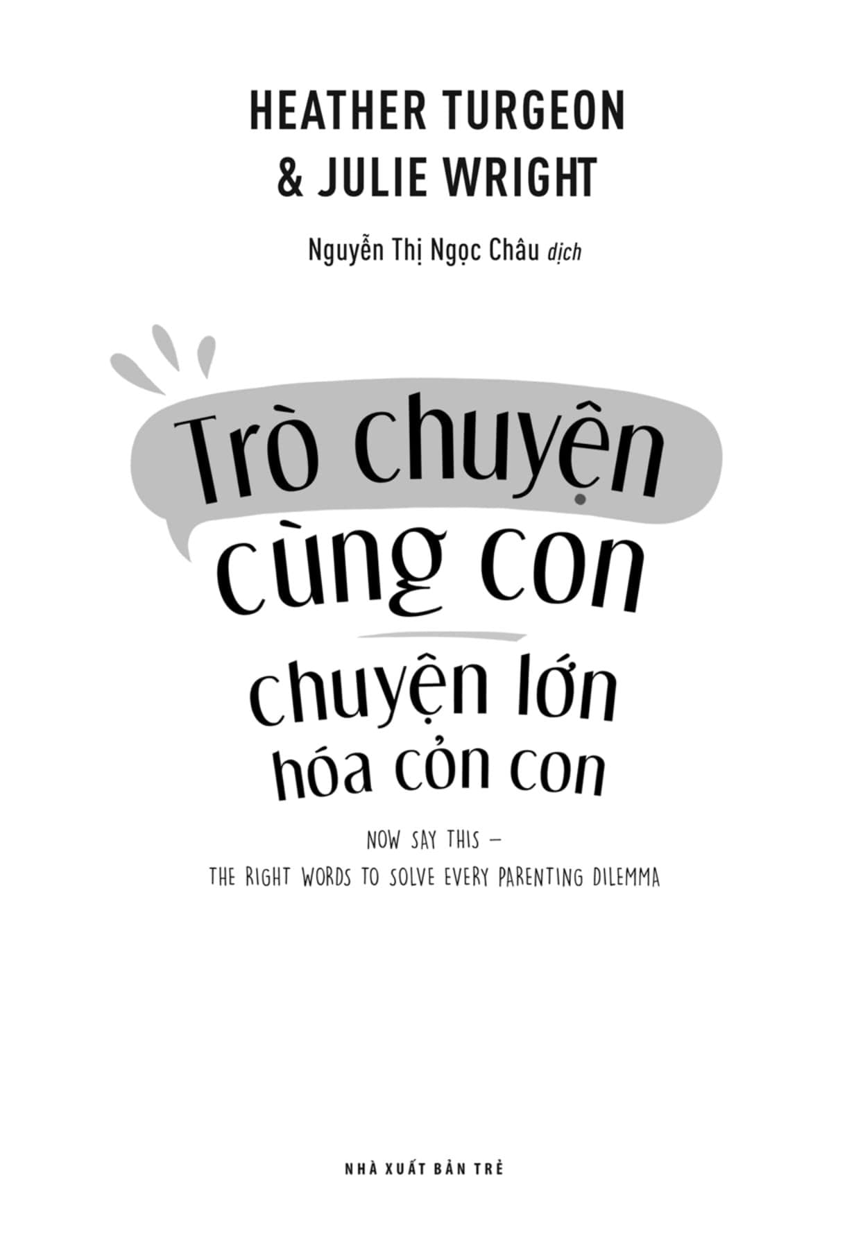 Trò Chuyện Cùng Con - Chuyện Lớn Hóa Chuyện Cỏn Con - ảnh 3
