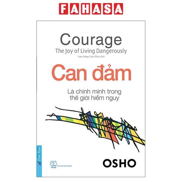 Sách OSHO - Can Đảm Là Chính Mình Trong Thế Giới Hiểm Nguy - ảnh 2