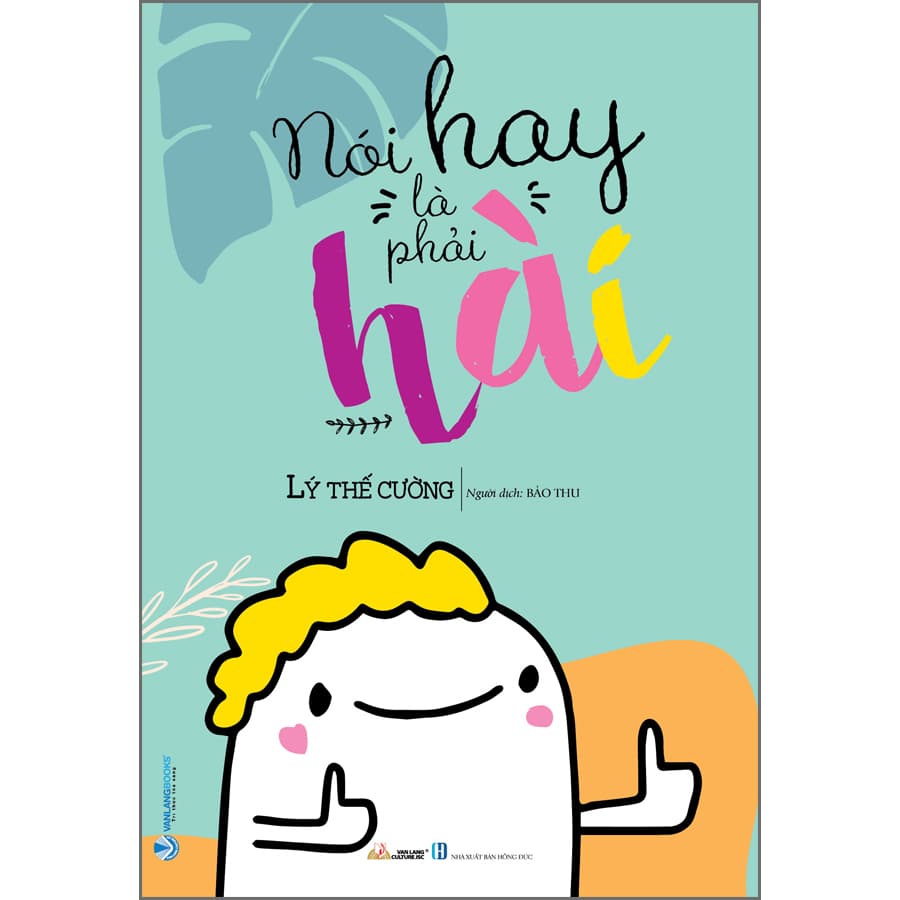 Sách Nói Hay Là Phải Hài - ảnh 2