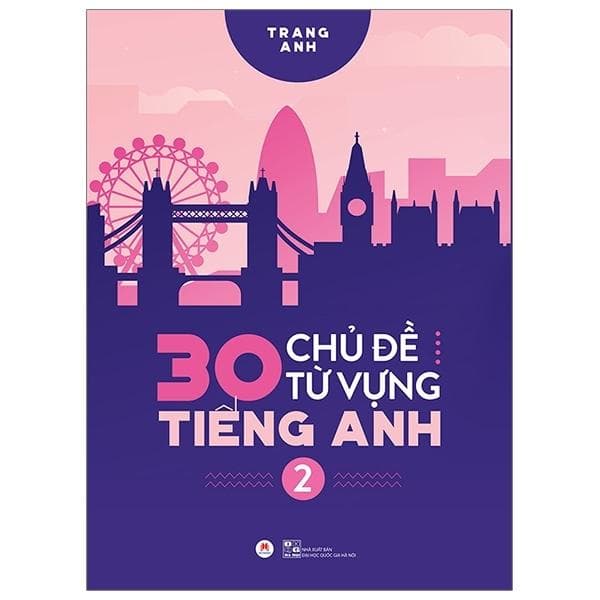Sách 30 Chủ Đề Từ Vựng Tiếng Anh (Tập 2) - ảnh 2