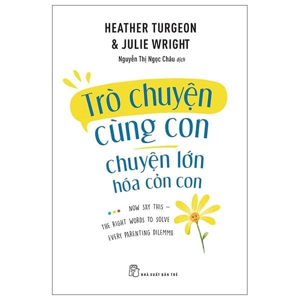 Trò Chuyện Cùng Con - Chuyện Lớn Hóa Chuyện Cỏn Con - ảnh 2