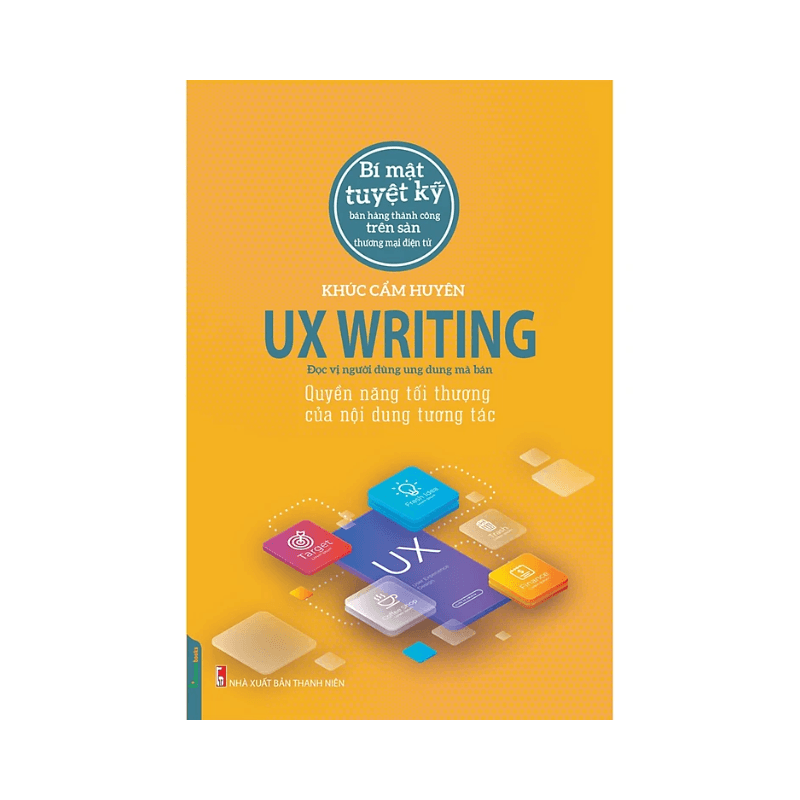 Sách UX Writing - Quyền Năng Tối Thượng Của Nội Dung Tương Tác - ảnh 4