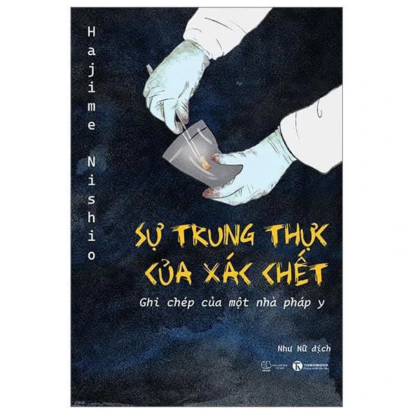 Sách Sự Trung Thực Của Xác Chết – Ghi Chép Của Một Nhà Pháp Y - ảnh 2
