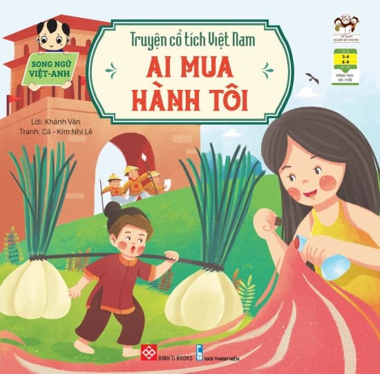 Truyện Cổ Tích Việt Nam (Song Ngữ Việt Anh) - Ai Mua Hành Tôi (Tái Bản 2022) - Khánh Vân