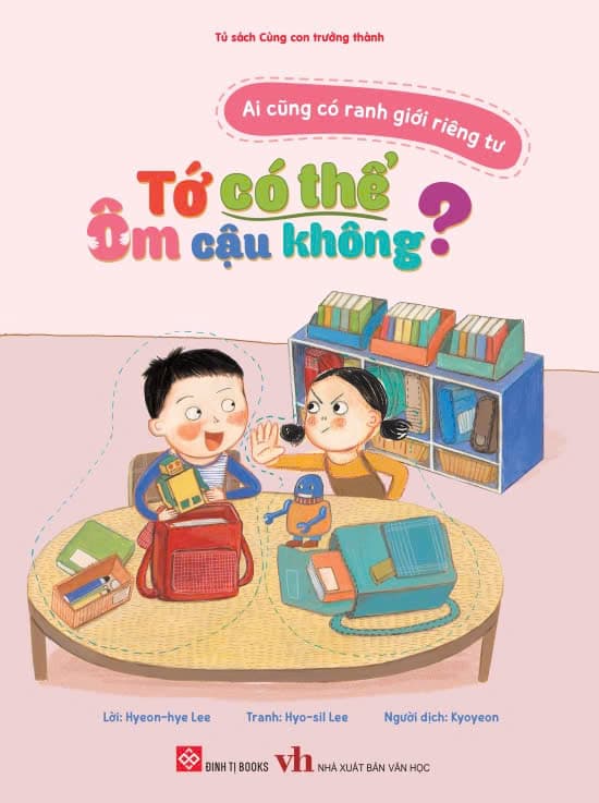 Ai Cũng Có Ranh Giới Riêng Tư - Tớ Có Thể Ôm Cậu Không? - Hyeon-hye Lee