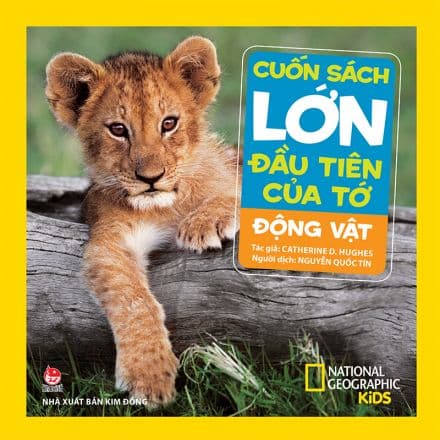 Cuốn Sách Lớn Đầu Tiên Của Tớ: Động Vật (Tái Bản 2020)