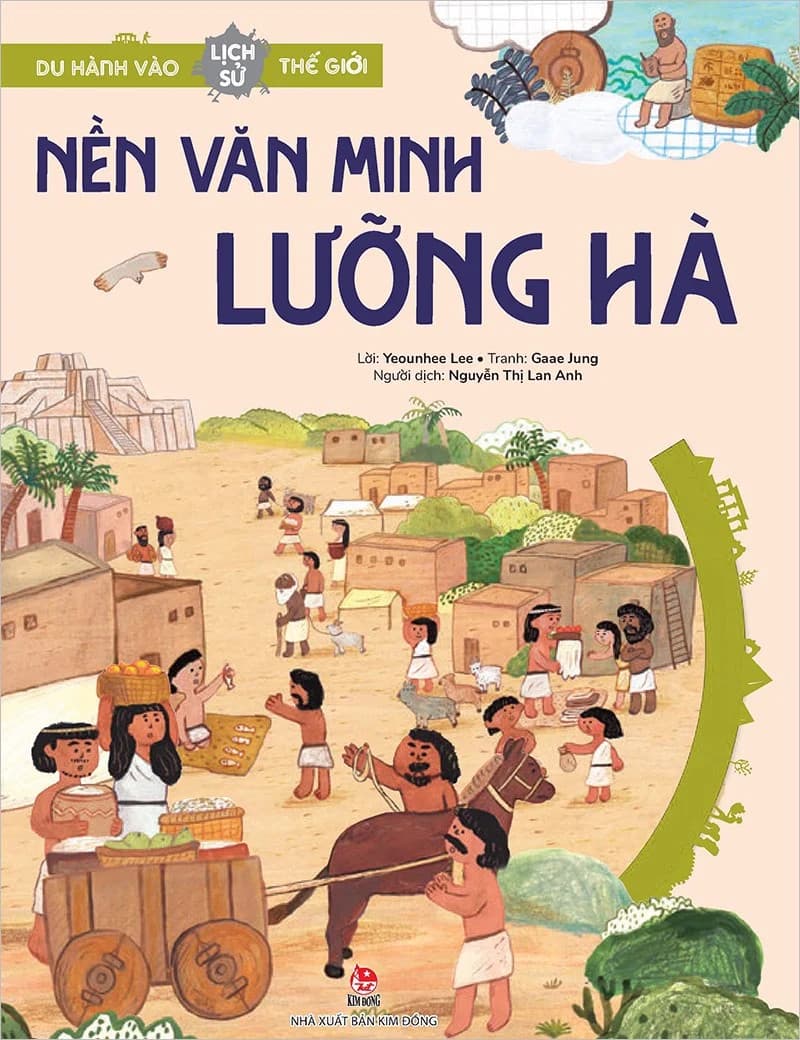 Du Hành Vào Lịch Sử Thế Giới - Nền Văn Minh Lưỡng Hà - Hyangsuk Lee