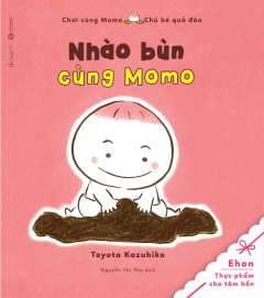 Chơi Cùng Momo - Chú Bé Quả Đào: Nhào Bùn Cùng Momo - Toyota Kazuhiko