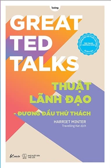 Great Ted Talks: Thuật Lãnh Đạo - Đương Đầu Thử Thách - Harriet Minter