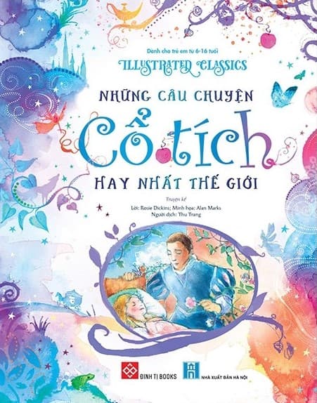 Những Câu Chuyện Cổ Tích Hay Nhất Thế Giới - Illustrated Classics - Rosie Dickins