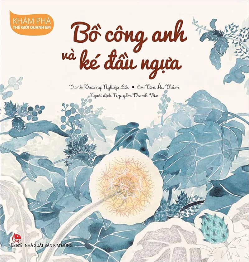 Khám Phá Thế Giới Quanh Em - Bồ Công Anh Và Ké Đầu Ngựa - Tôn Ấu Thầm