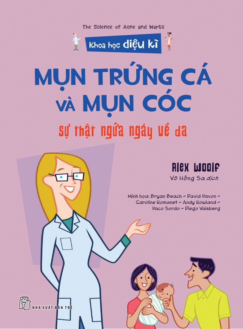 Khoa Học Diệu Kì - Mụn Trứng Cá Và Mụn Cóc: Sự Thật Ngứa Ngáy Về Da - Alex Woolf