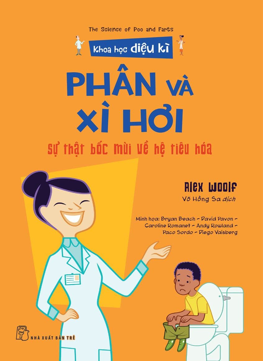 Khoa Học Diệu Kì - Phân Và Xì Hơi: Sự Bốc Mùi Về Hệ Tiêu Hoá - Alex Woolf