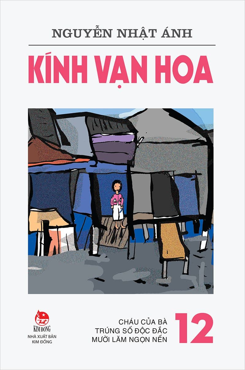 Kính Vạn Hoa - 12 - Cháu của bà - Trúng số độc đắc - Mười lăm ngọn nến (Tái Bản 2019) - Nguyễn Nhật Ánh
