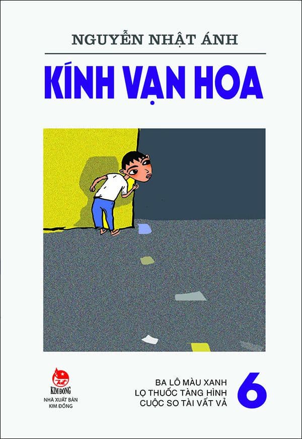 Kính Vạn Hoa - 6 - Balo Màu Xanh - Lọ Thuốc Tàng Hình - Cuộc So Tài Vất Vả (Tái Bản 2019) - Nguyễn Nhật Ánh