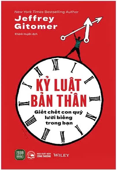 Kỷ Luật Bản Thân - Giết Chết Con Quỷ Lười Biếng Trong Bạn - Jeffrey Gitomer