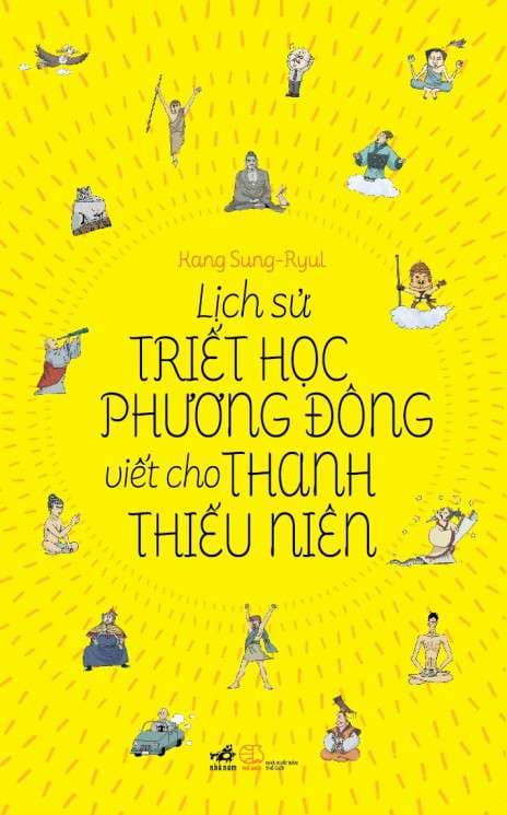 Lịch Sử Triết Học Phương Đông Viết Cho Thanh Thiếu Niên (Tái Bản 2021) - Kang Sung-Ryul
