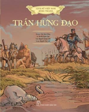 Lịch Sử Việt Nam Bằng Tranh: Trần Hưng Đạo (Bản Màu) - Nguyễn Thùy Linh