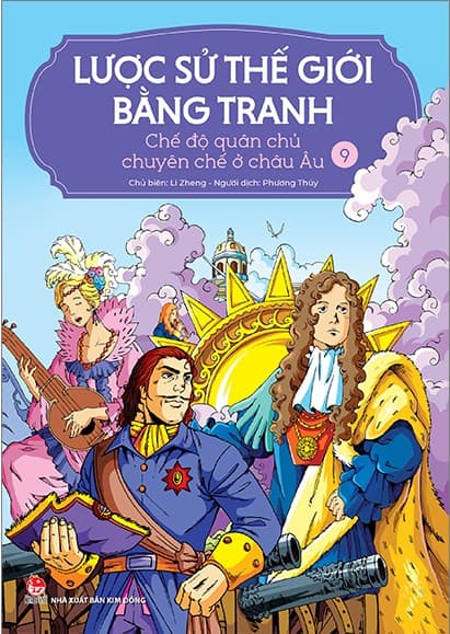 Lược Sử Thế Giới Bằng Tranh - Tập 9 - Chế Độ Quân Chủ Chuyên Chế Ở Châu Âu (Tái Bản 2023) - Li Zheng