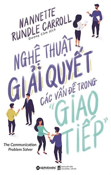 Nghệ Thuật Giải Quyết Các Vấn Đề Trong Giao Tiếp (Tái Bản 2020) - Jeffrey Gitomer