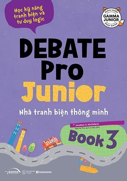 Nhà Tranh Biện Thông Minh Book3 - Debate Pro Junior - Jonathan S.McClelland