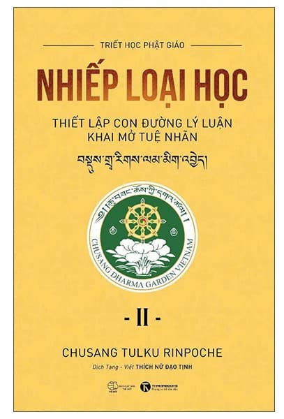 Nhiếp Loại Học - Thiết Lập Con Đường Lý Luận Khai Mở Tuệ Nhãn - Tập 2 - Chusang Tulku Rinpoche