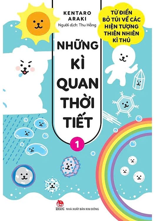 Những Kì Quan Thời Tiết - Từ Điển Bỏ Túi Về Các Hiện Tượng Thiên Nhiên Kì Thú - Tập 1 - Kentaro Araki