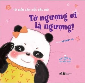 Phát Triển EQ Cho Trẻ Mẫu Giáo - Tớ Ngượng Ơi Là Ngượng - Mẹ Chuột Túi