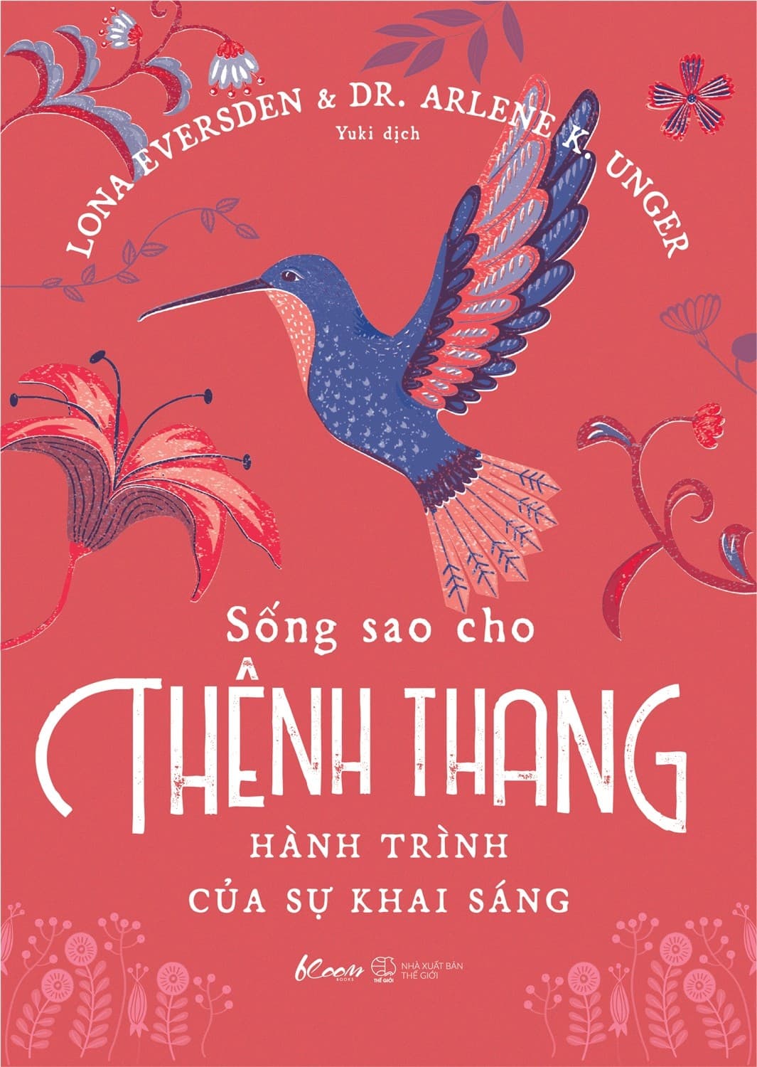 Sống Sao Cho Thênh Thang - Hành Trình Của Sự Khai Sáng - Lona Eversden