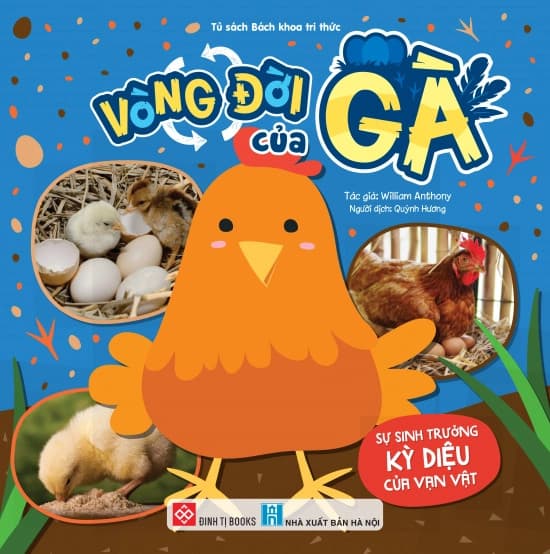 Sự Sinh Trưởng Kỳ Diệu Của Vạn Vật - Vòng Đời Của Gà - William Anthony